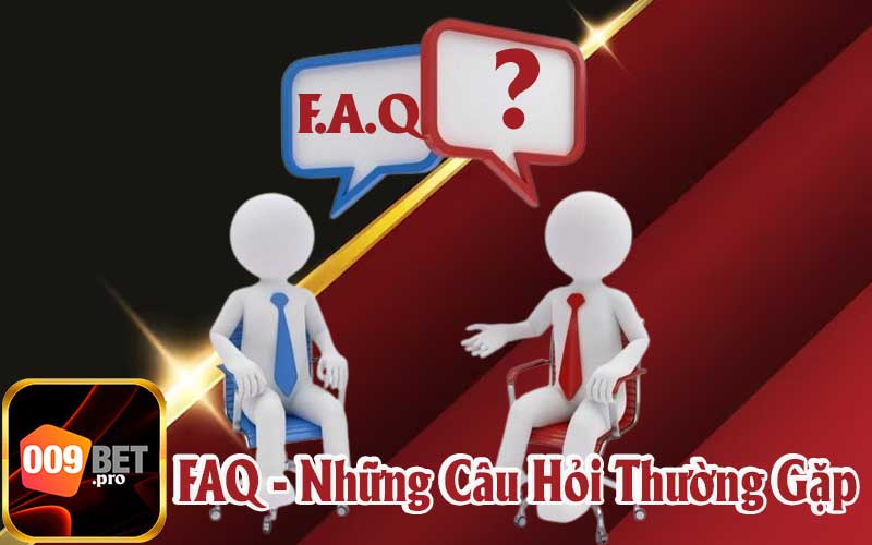 FAQ - Giải Đáp Các Thắc Mắc Thường Gặp